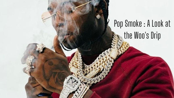 Pop Smoke and His Iconic Jewelry Collection: A Look at the Woo's Drip